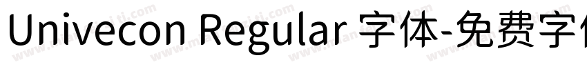 Univecon Regular 字体字体转换